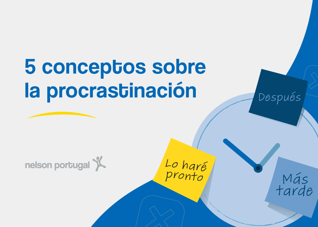 5 conceptos sobre la procrastinación que te harán más productivo